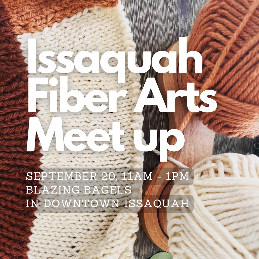 Issaquah Fiber Arts Meet Up sq