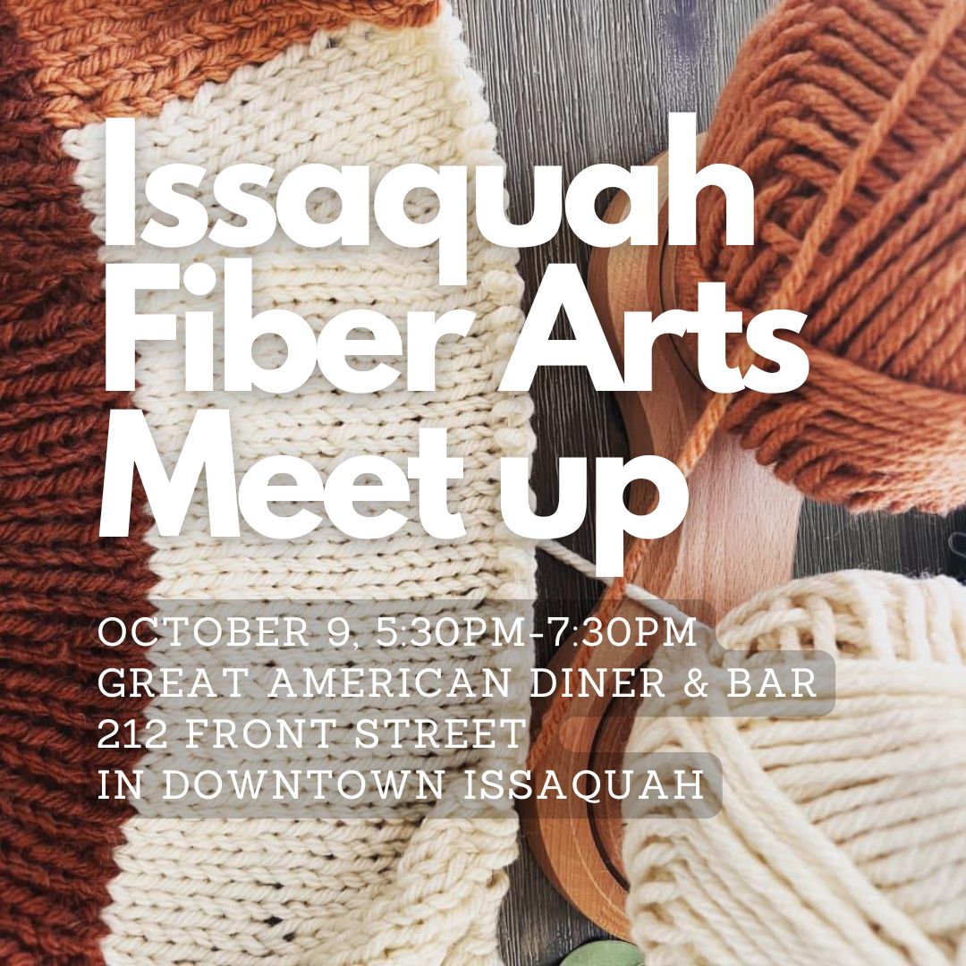 Issaquah Fiber Arts Oct 9