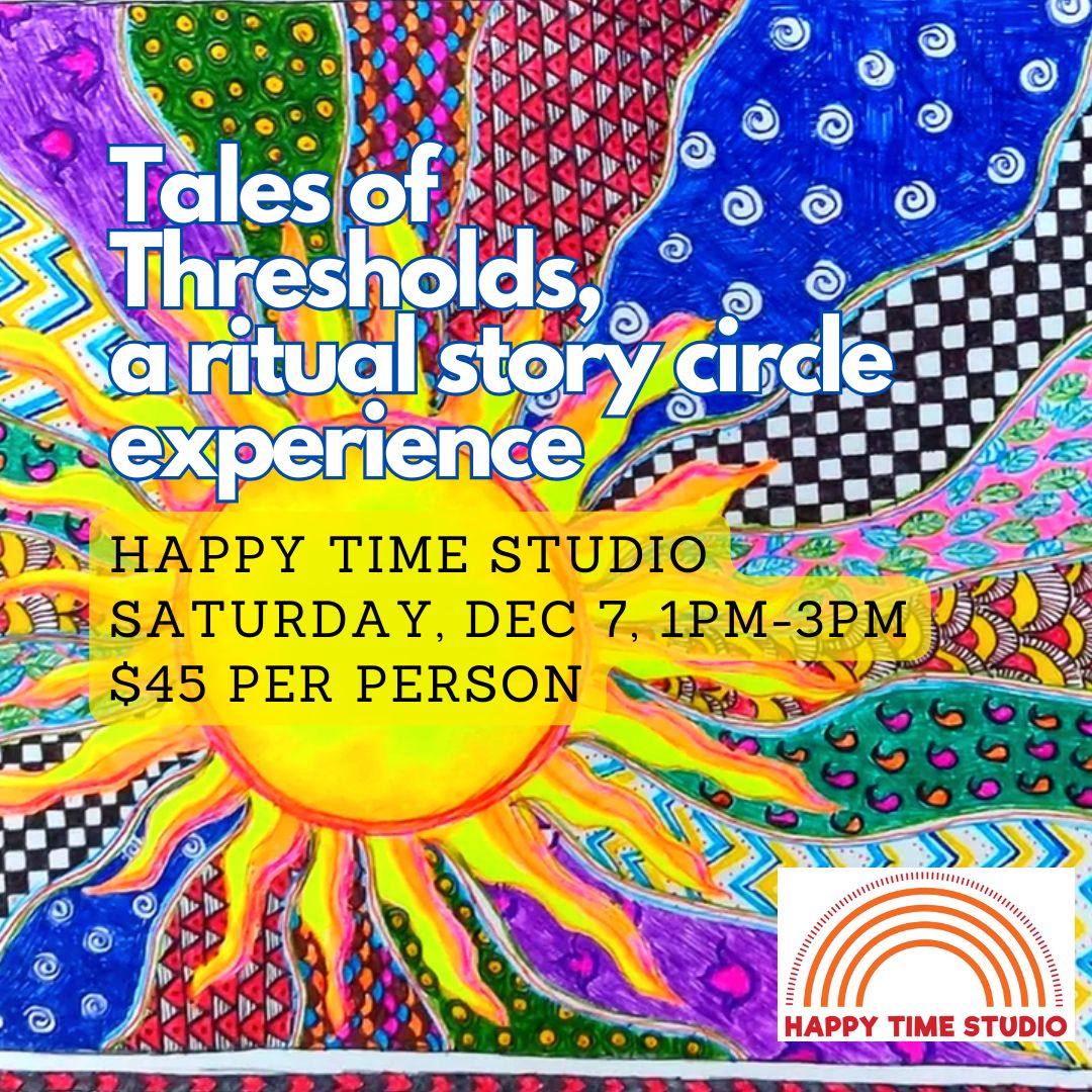 Tales of Thresholds, a ritual story circle experience