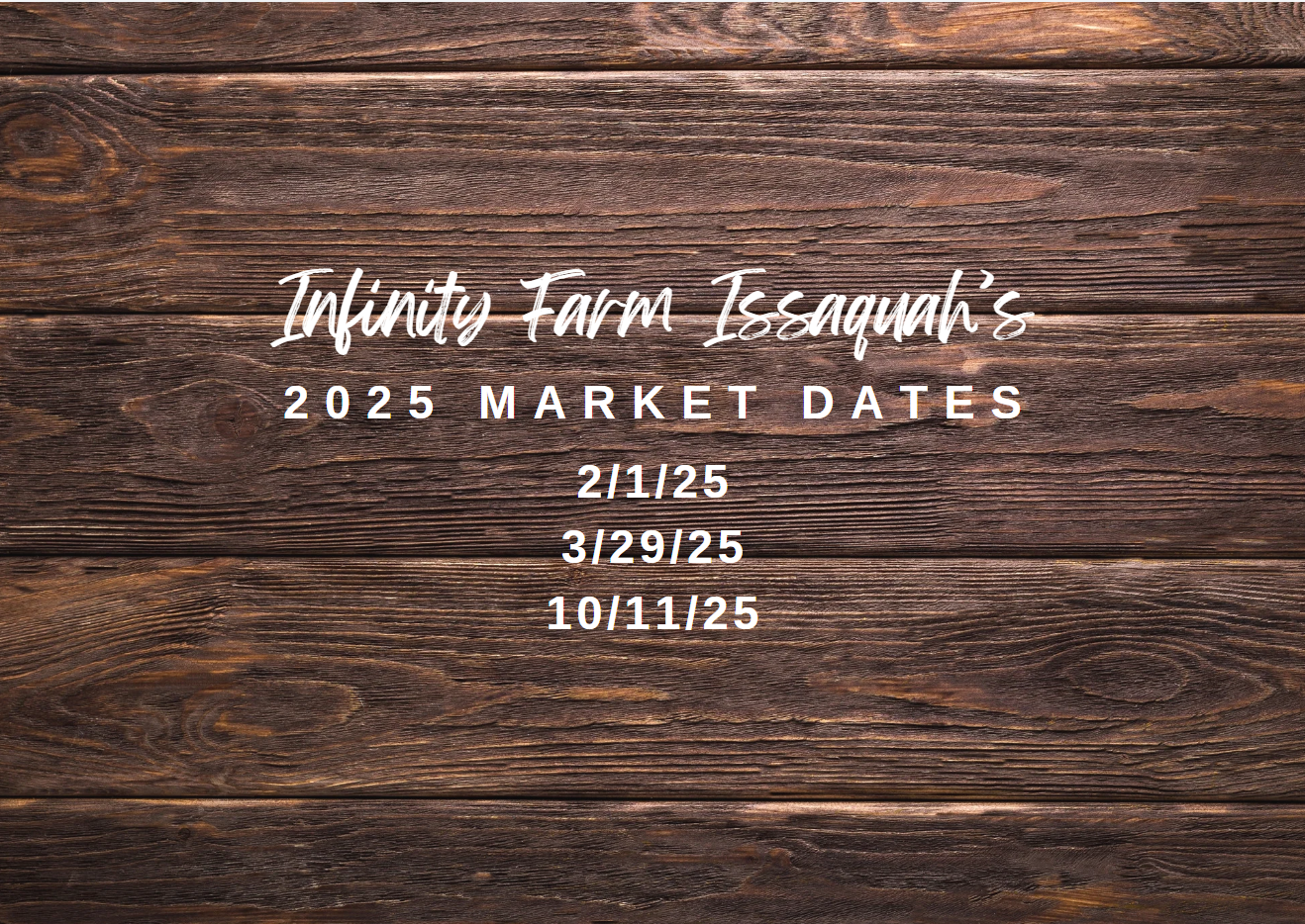 Infinity Farm 2025 Market dates